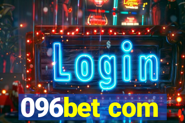 096bet com